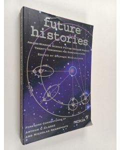 Kirjailijan edited by Stephen McClelland käytetty kirja Future histories : award-winning science fiction writers predict twenty tomorrows for communications