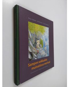 Kirjailijan Marjo Soulanto käytetty kirja Sampon seikkailut muinaisissa merissä