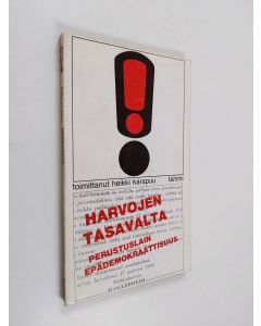 Tekijän Heikki Karapuu  käytetty kirja Harvojen tasavalta : Perustuslain epädemokraattisuus