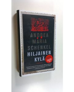 Kirjailijan Andrea Maria Schenkel uusi kirja Hiljainen kylä