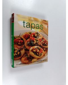 käytetty kirja Everyday Tapas - A Collection of Over 100 Essential Recipes
