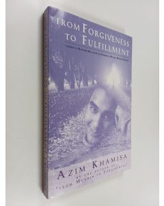 Kirjailijan Azim Khamisa käytetty kirja From Forgiveness to Fulfillment