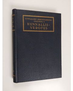Kirjailijan Rieti Itkonen käytetty kirja Kunnallisverotus selitettynä
