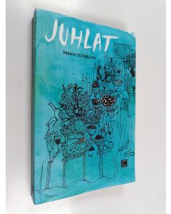 Kirjailijan Meku Sjöblom käytetty kirja Juhlat