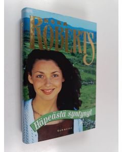 Kirjailijan Nora Roberts käytetty kirja Häpeästä syntynyt