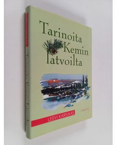 Kirjailijan Leevi Karsikas käytetty kirja Tarinoita Kemin latvoilta