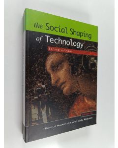 Kirjailijan Donald A. MacKenzie käytetty kirja The social shaping of technology