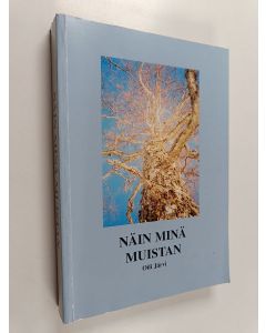 Tekijän Oili Järvi  käytetty kirja Näin minä muistan : sotavuosien 1939-45 nuori ikäpolvi kertoo elämänvaiheistaan