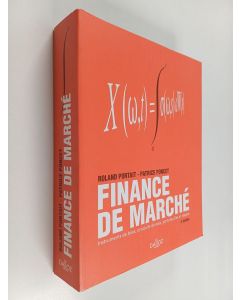 Kirjailijan Roland Portait & Patrice Poncet käytetty kirja Finance de marché - Instruments de base, produits dérivés, portefeuilles et risques
