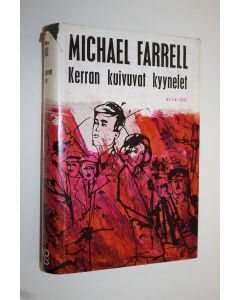 Kirjailijan Michael Farrell käytetty kirja Kerran kuivuvat kyyneleet