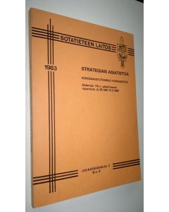 käytetty kirja Kokonaistutkimus ydinaseista : käännös YK:n pääsihteerin raportista A/35/392/12.9.1980