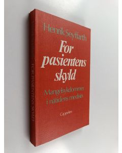 Kirjailijan Henrik Seyffarth käytetty kirja For pasientens skyld - mangelsykdommer i nåtidens medisin