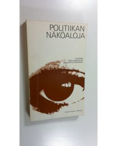 Tekijän Ilkka ym. Hakalehto  käytetty kirja Politiikan näköaloja : Paasikivi-seuran vuosikirja 1969
