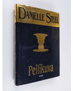Kirjailijan Danielle Steel käytetty kirja Peilikuva