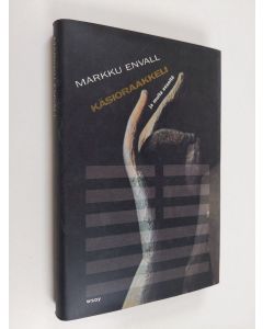 Kirjailijan Markku Envall käytetty kirja Käsioraakkeli ja muita esseitä (ERINOMAINEN)
