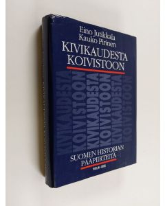 Kirjailijan Eino Jutikkala käytetty kirja Kivikaudesta Koivistoon : Suomen historian pääpiirteitä