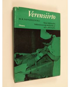 Kirjailijan H. R. Nevanlinna & Asunto-osakeyhtiö Huvilakatu 17 käytetty kirja Verensiirto
