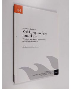 Kirjailijan Jyri Manninen & Eija Mannisenmäki käytetty kirja Avoimen yliopiston verkko-opiskelijan muotokuva - tutkimus opetuksesta, opiskelusta ja opiskelijoista verkossa