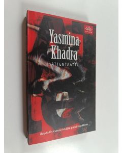 Kirjailijan Yasmina Khadra käytetty kirja Attentaatti