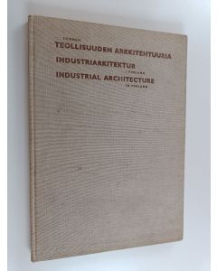 käytetty kirja Suomen teollisuuden arkkitehtuuria = Industri arkitektur i Finland = Industrial architcture in Finland