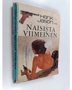 Kirjailijan Hank Jason käytetty kirja Naisista viimeinen