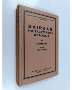 Kirjailijan Gösta Becker käytetty kirja Sairaanhoitajattarien oppikirja 6 : Sisätaudit