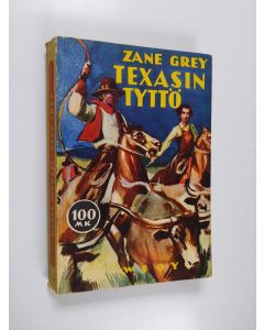 Kirjailijan Zane Grey käytetty kirja Texasin tyttö
