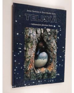 Kirjailijan Janne Taskinen & Timo-Heikki Varis käytetty kirja Telkkä - tuhansien järvien lintu
