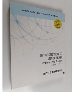Kirjailijan Peter G. Northouse käytetty kirja Introduction to Leadership - International Student Edition - Concepts and Practice
