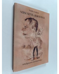 Kirjailijan Sinikka Soikkeli käytetty kirja Viisi äitiä - kaksi isää