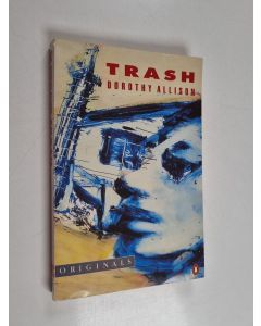 Kirjailijan Dorothy Allison käytetty kirja Trash