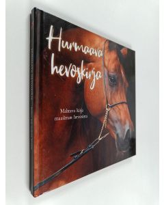 käytetty kirja Hurmaava hevoskirja : Mahtava kirja maailman hevosista
