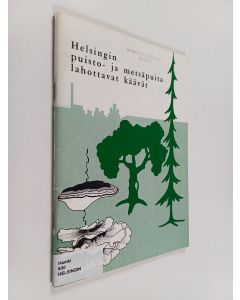 Kirjailijan Tuomo Niemelä käytetty teos Helsingin puisto- ja metsäpuita lahottavat käävät