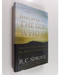 Kirjailijan R.C. Sproul käytetty kirja Discovering the God Who Is - His Character and Being, His Power and Personality
