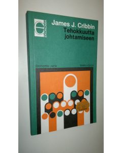 Kirjailijan James J. Cribbin käytetty kirja Tehokkuutta johtamiseen