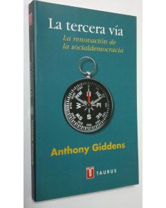 Kirjailijan Anthony Giddens käytetty kirja La tercera via : La renovacion de la socialdemocracia