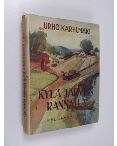 Kirjailijan Urho Karhumäki käytetty kirja Kylä järven rannalla