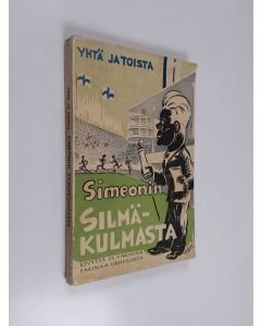 Kirjailijan Simeoni käytetty kirja Yhtä ja toista Simeonin silmäkulmasta : kevyttä ja vakavaa pakinaa urheilusta