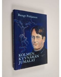 Kirjailijan Bengt Pohjanen käytetty kirja Kolmen kyynärän Jumalat