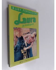 Kirjailijan Ruby Ferguson käytetty kirja Laura ja loistoponi