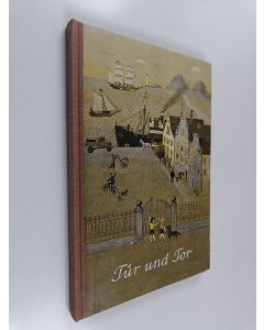 Kirjailijan Martin Behrendt käytetty kirja Tür und Tor : eine Fibel für den ersten Leseunterricht auf analytischer Grundlage