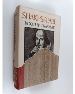 Kirjailijan William Shakespeare käytetty kirja Kootut draamat 5 : Kuningas Henrik VI. 1. osa ; Kuningas Henrik VI. 2. osa ; Kuningas Henrik VI. 3. osa ; Kuningas Richard III