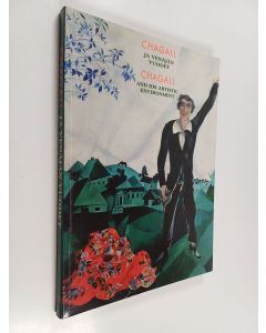 käytetty kirja Chagall ja Venäjän vuodet = Chagall and his artistic environment in Russia : 30.5.1997-7.9.1997