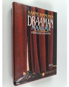 Kirjailijan Aarne Kinnunen käytetty kirja Draaman maailma : villiintynyt puutarha