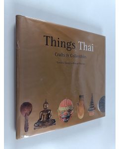 Kirjailijan Tanistha Dansilp käytetty kirja Things Thai : Crafts & Collectibles
