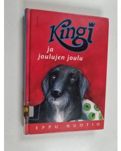 Kirjailijan Eppu Nuotio käytetty kirja Kingi ja joulujen joulu