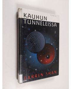 Kirjailijan Darren Shan käytetty kirja Kauhun tunneleissa