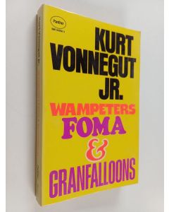 Kirjailijan Kurt Jr Vonnegut käytetty kirja Wampeters, Foma & Granfalloons