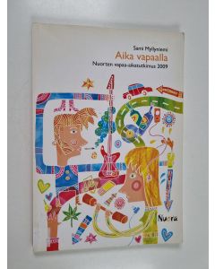 Kirjailijan Sami Myllyniemi käytetty kirja Aika vapaalla