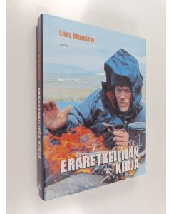 Kirjailijan Lars Monsen käytetty kirja Eräretkeilijän kirja : taidot, varusteet ja selviytyminen